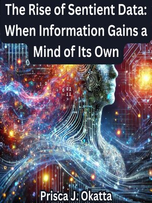cover image of The Rise of Sentient Data